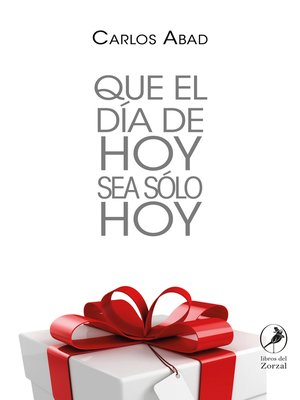 cover image of Que el día de hoy sea sólo hoy